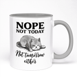 Cat Mug Gift For Cat Lover Featuring Nope, Not Today, Not Tomorrow Either Design | 11oz Ceramic Mug, Grey Handle And Grey Inner