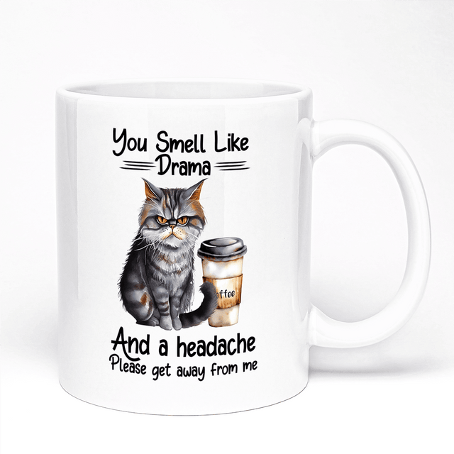 Cat Lover Mug | 11oz Ceramic | You Smell Like Drama and Headache Design