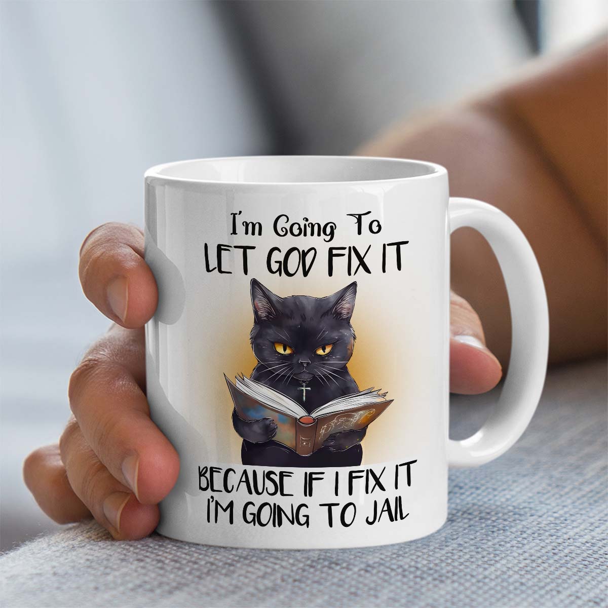 Black Cat Mug Gift for Cat lover | I Am Going to Let God Fix It Design | 11oz Ceramic Mug