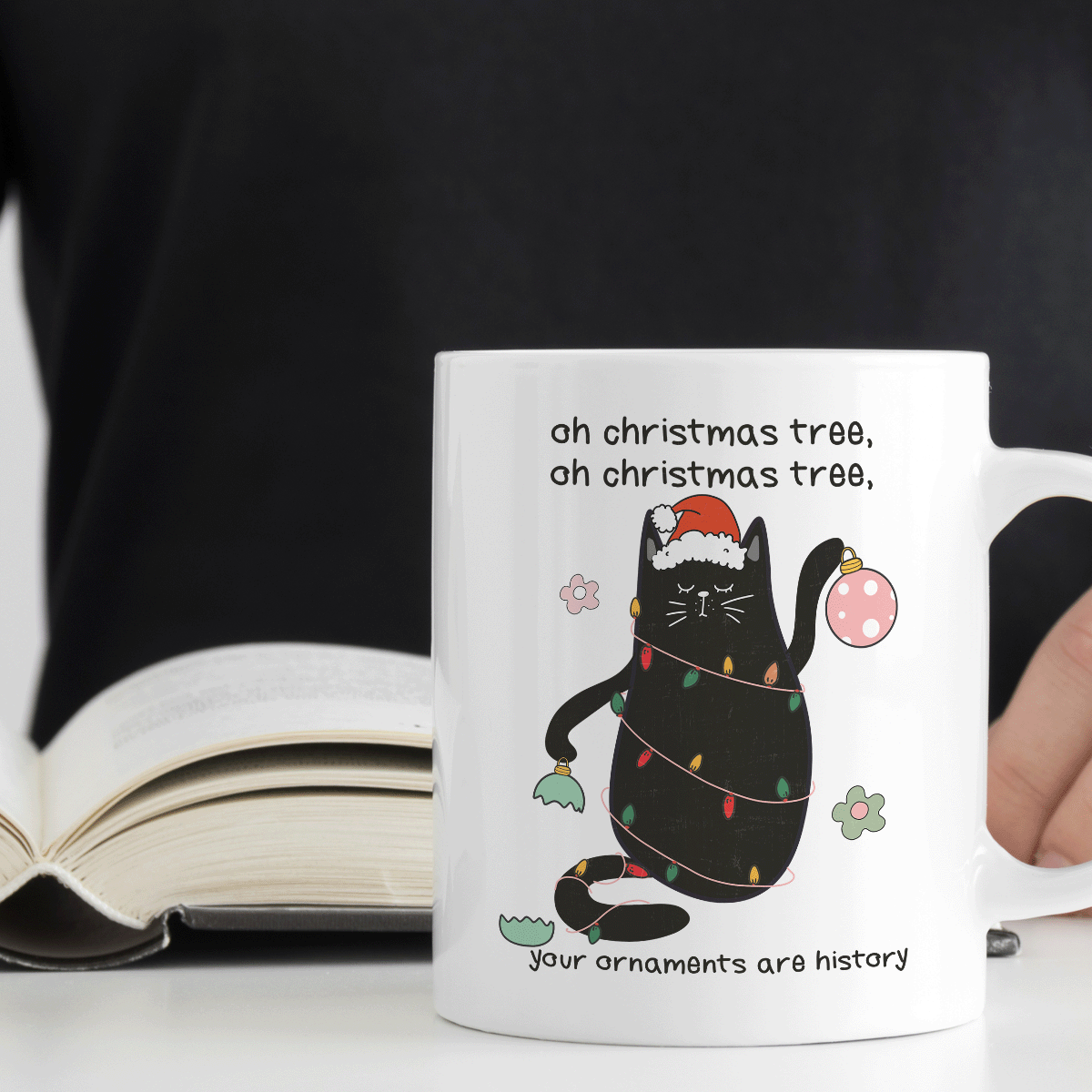 Christmas Mug | Oh Christmas Tree Your Ornaments Are History Design | 11oz Ceramic Mug