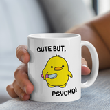 Quirky Mugs | Cute But Psycho Duck Design | 11oz Ceramic Mug