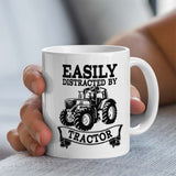 Tractor Themed Gift Mug | Easily Distracted By Tractor Design | 11oz Ceramic Mug