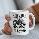 Tractor Gift Mug | Never Underestimate An Old Man With a Tractor | 11oz Ceramic Mug