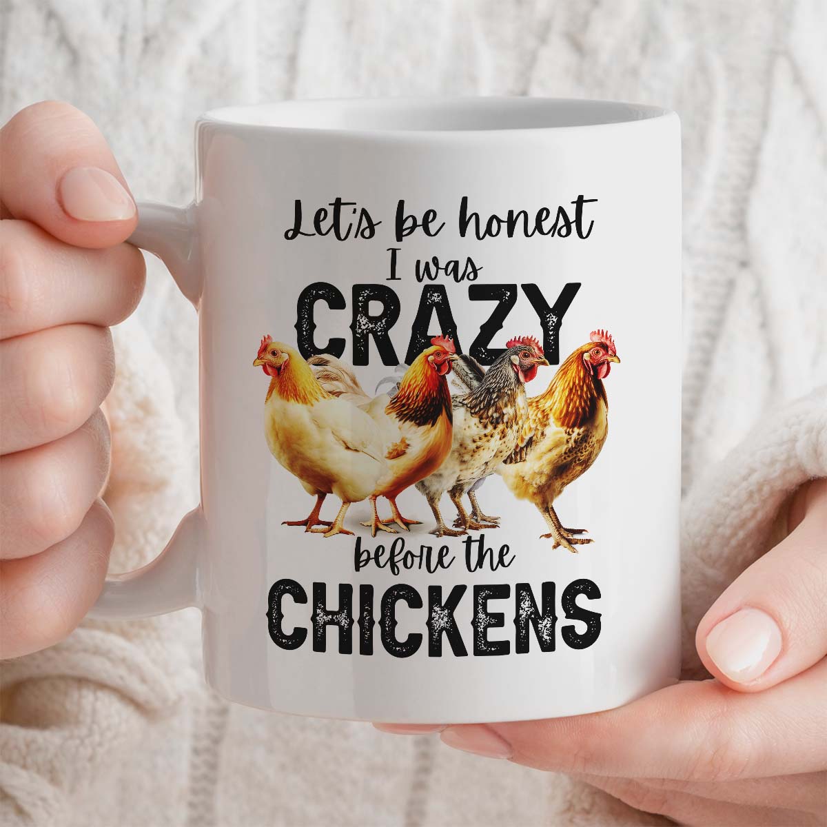 Chicken-Themed Gift Mug | Lets be honest I was crazy before chicken | 11oz Ceramic Mug