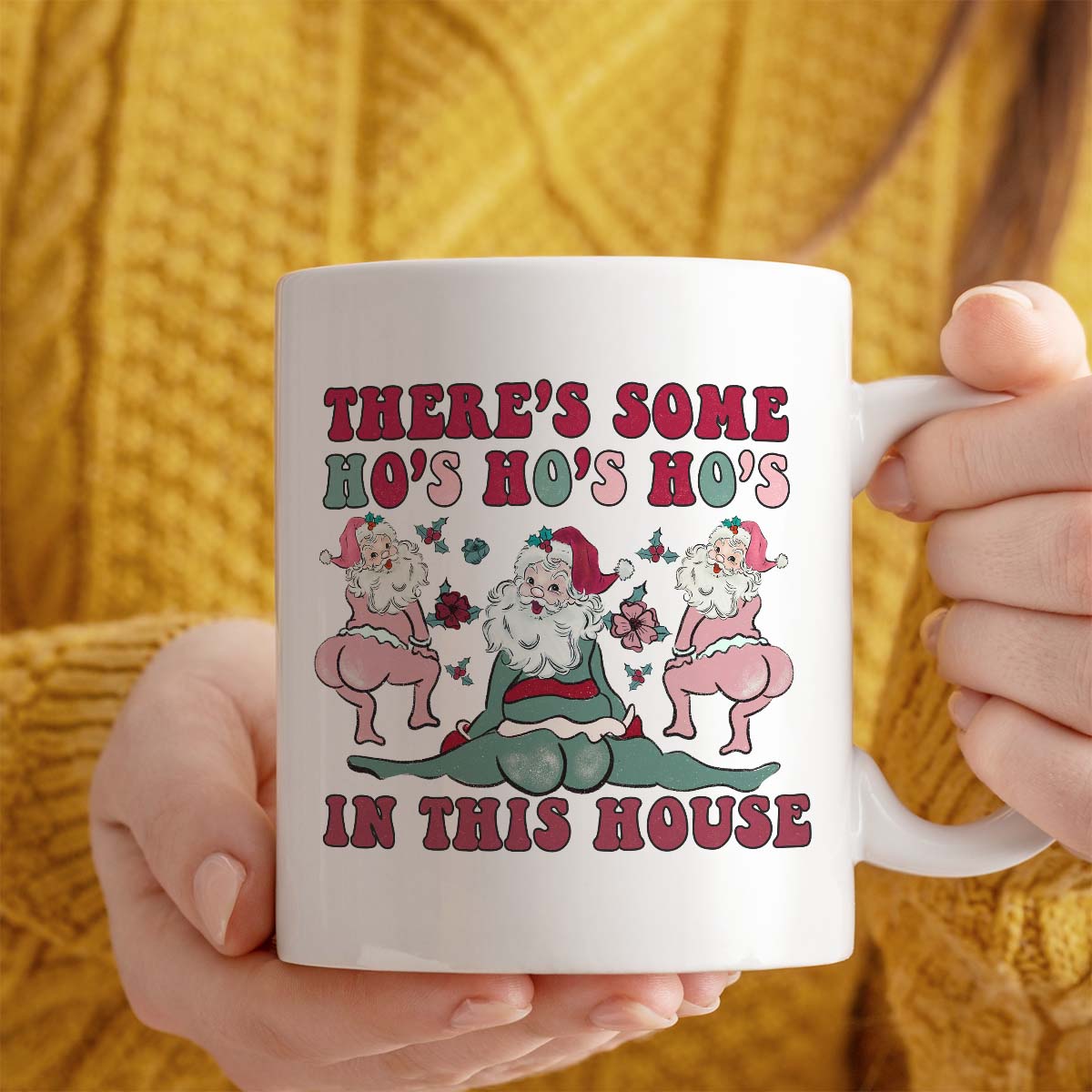 Christmas Gift Mug | There Is Some Ho's Ho's Ho's In The House | 11oz Ceramic Mug