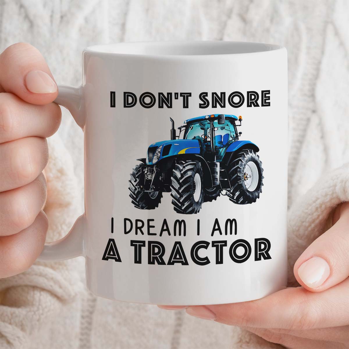 Gift for Him | I Don't Snore I Dream I am a Tractor | 11oz Ceramic Gift Mug